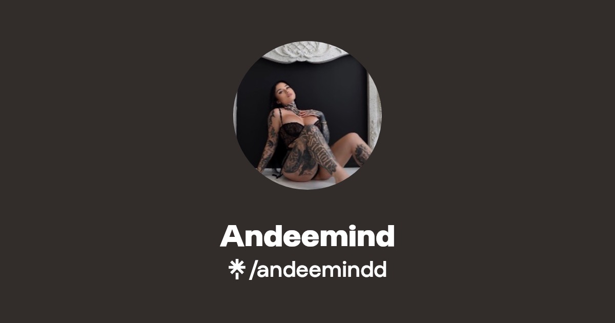 Andeemind - Find Andeemind Onlyfans - Linktree