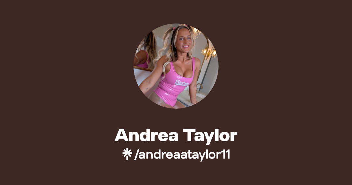 Andrea Taylor | Instagram, Facebook, TikTok | Linktree