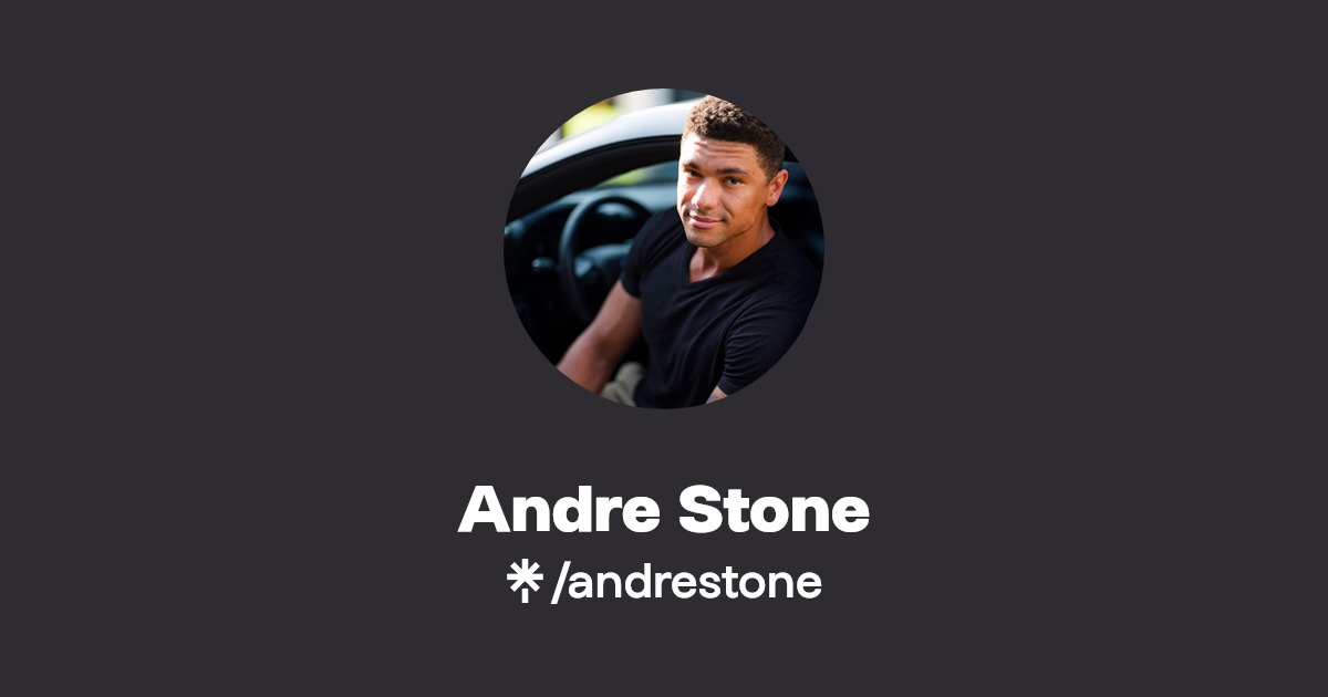 Andre Stone - Find Andre Stone Onlyfans - Linktree