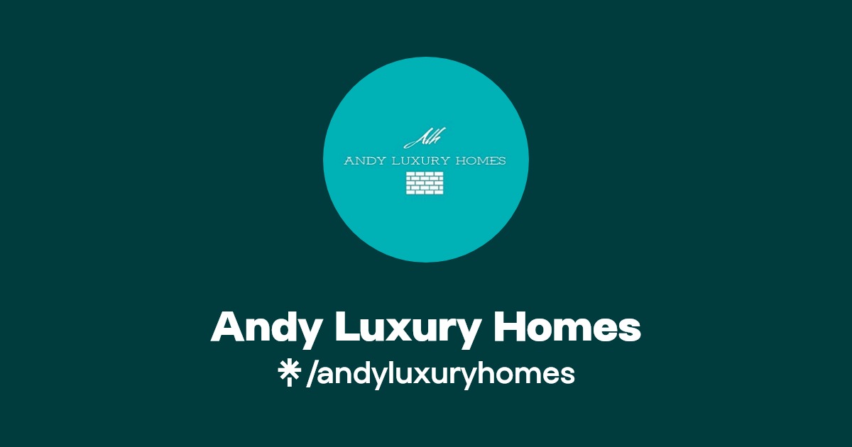 Andy Luxury Homes(andyluxuryhomes) Official Linktree