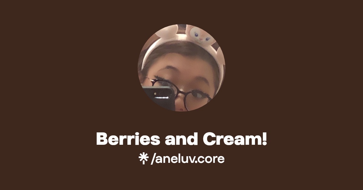 Berries and Cream! TikTok Linktree