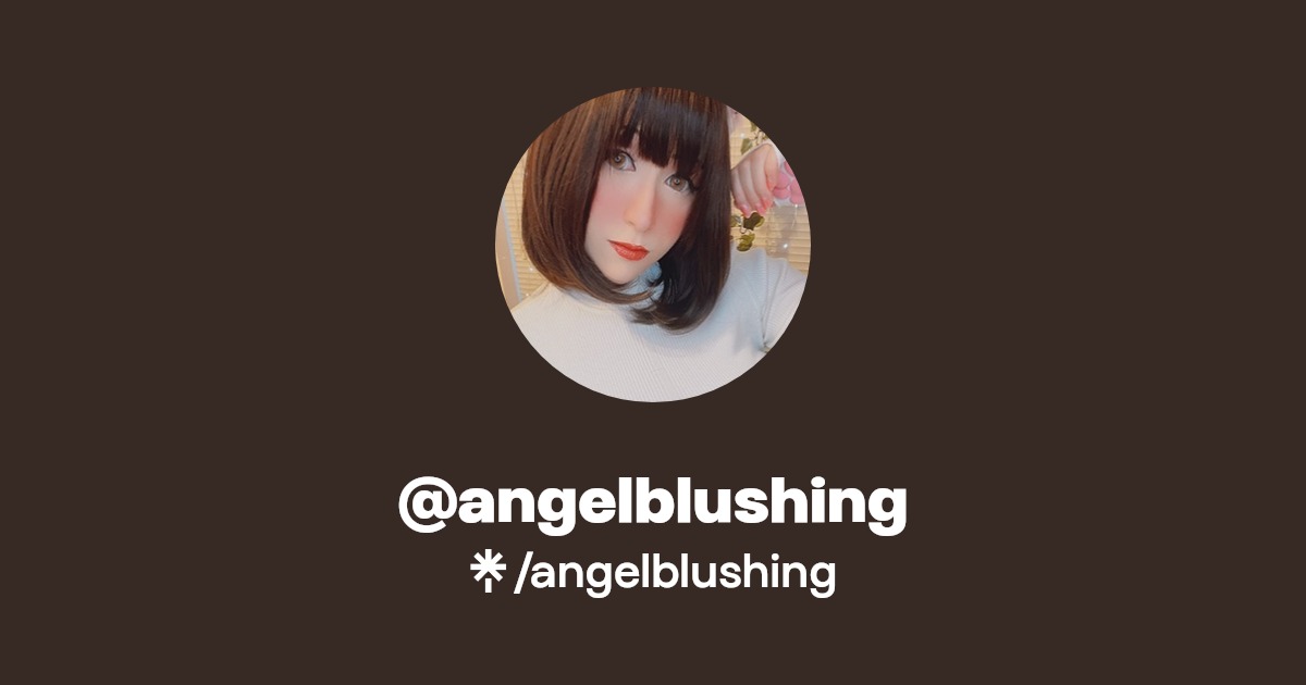 angelblushing Find angelblushing Onlyfans Linktree