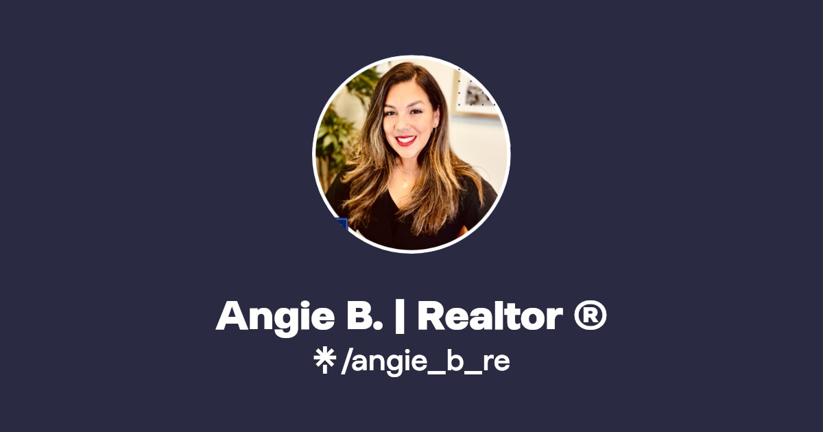 Angie B. Realtor ®️ Instagram Linktree