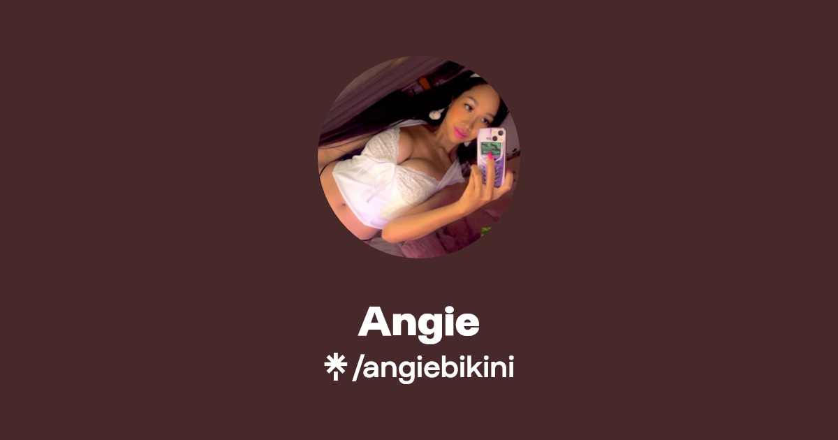 Angie - Find Angie Onlyfans - Linktree