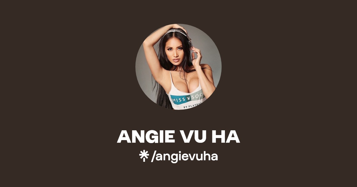 ANGIE VU HA | OnlyFans, Twitter, Instagram, Facebook | Linktree