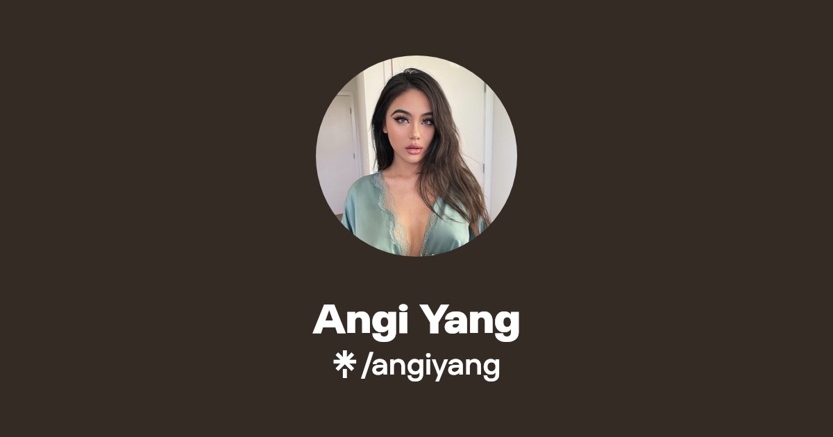Angi Yang | Twitter, Instagram, TikTok | Linktree