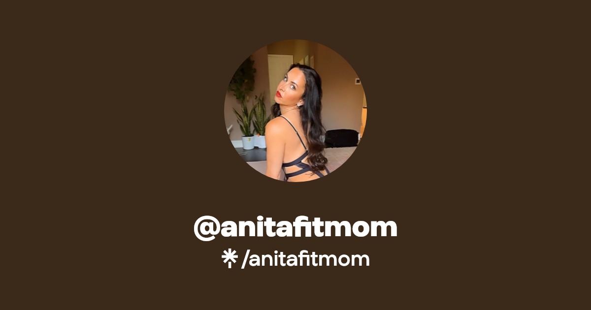anitafitmom - Find @anitafitmom Onlyfans - Linktree