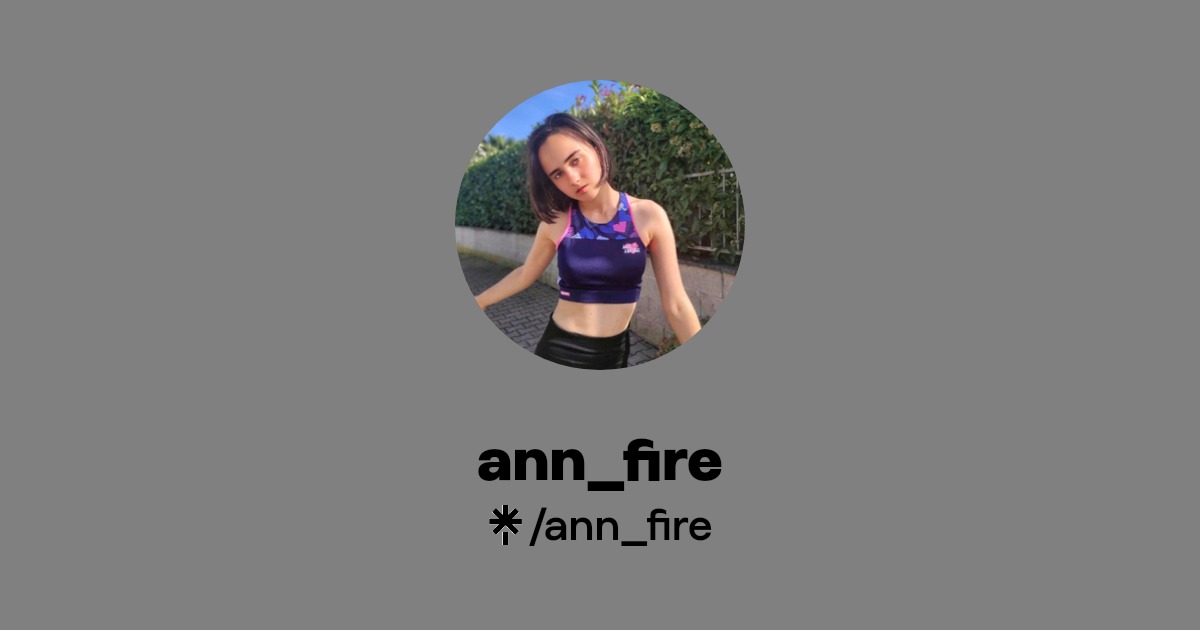 ann_fire - Find ann_fire Onlyfans - Linktree