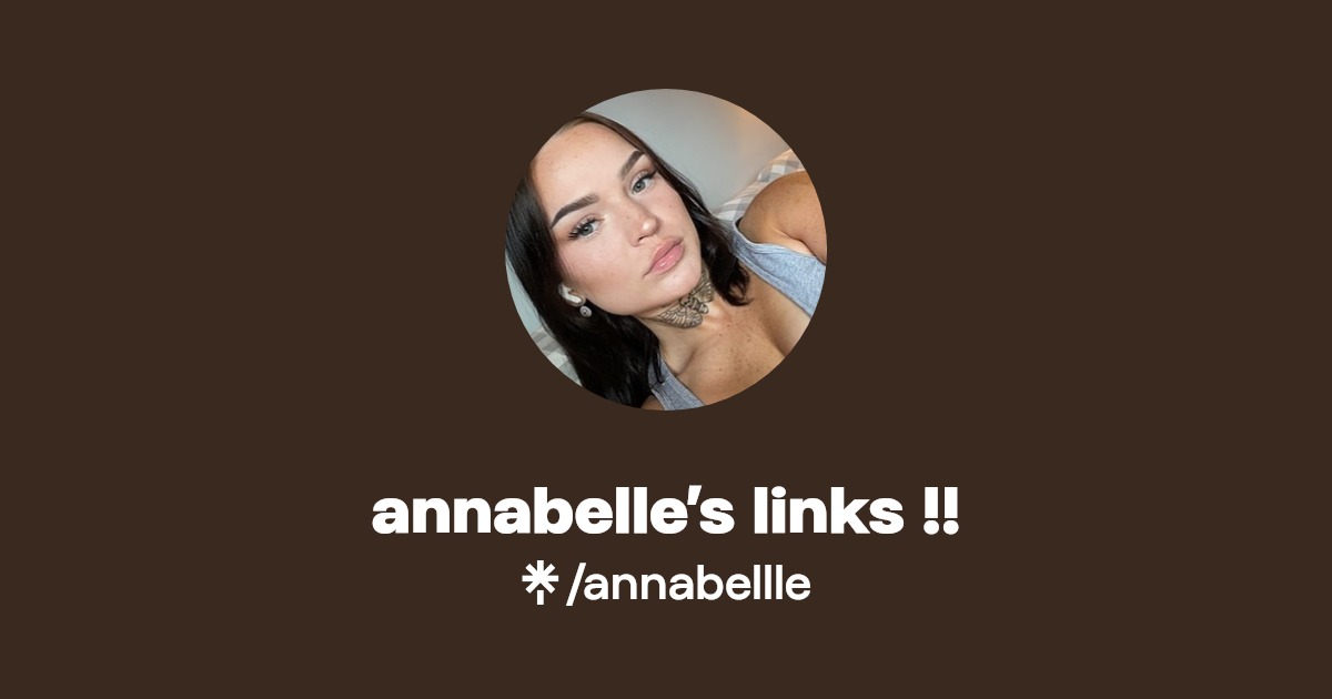 annabelle’s links !! - Find annabelle’s links !! Onlyfans - Linktree