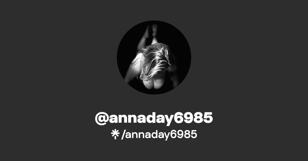 annaday6985 - Find @annaday6985 Onlyfans - Linktree