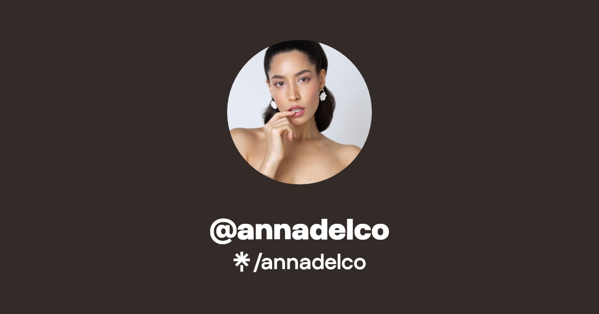 annadelco - Find @annadelco Onlyfans - Linktree