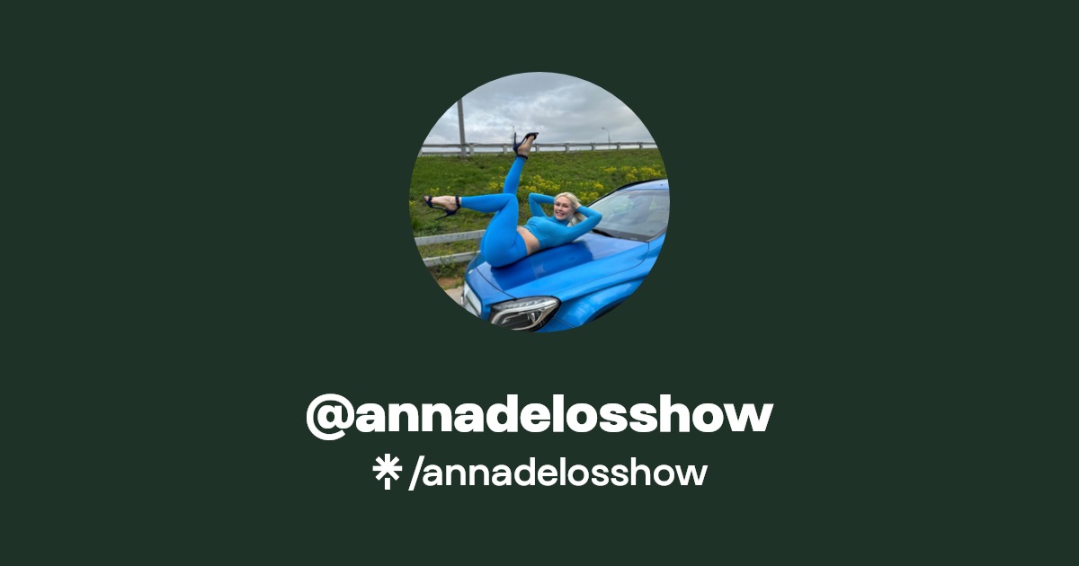 annadelosshow - Find @annadelosshow Onlyfans - Linktree