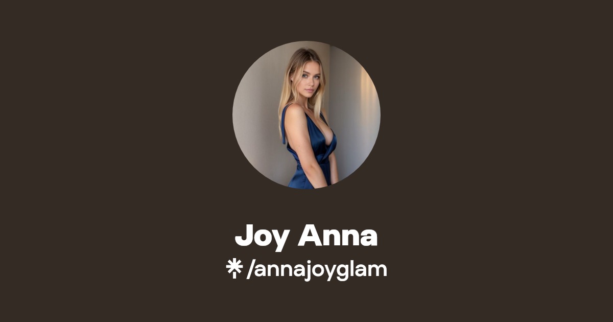 Joy Anna - Find Joy Anna Onlyfans - Linktree