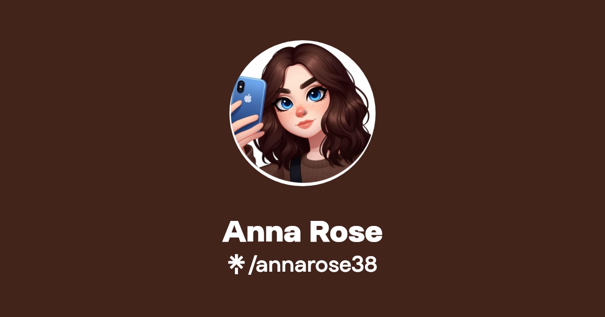Anna Rose | Twitter, Instagram, TikTok, Twitch | Linktree