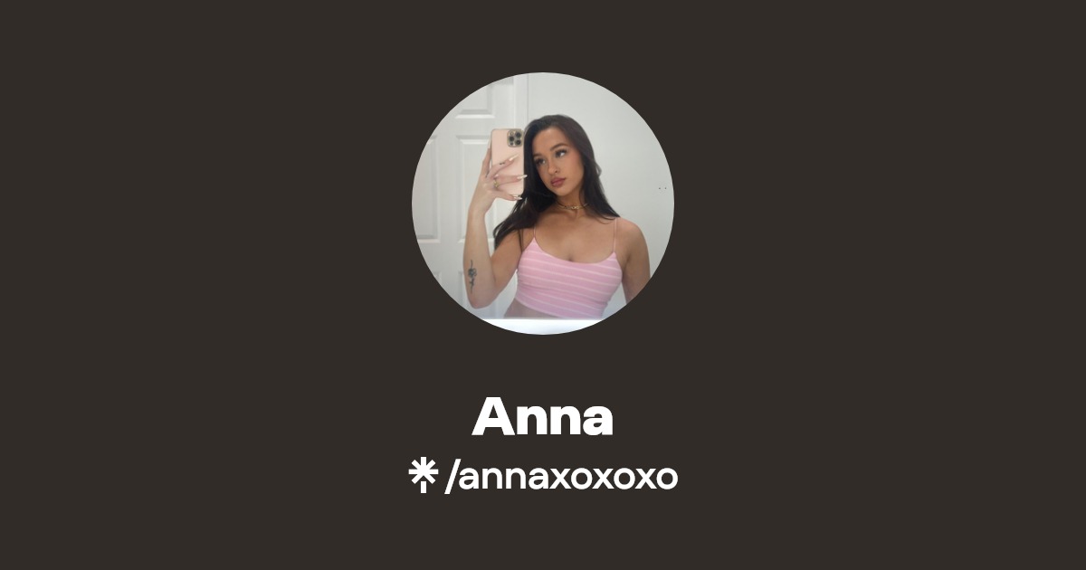 Anna - Find Anna Onlyfans - Linktree