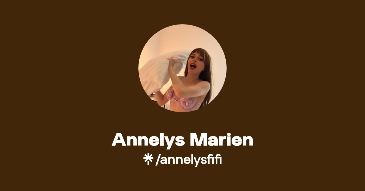 Annelys Marien - Find Annelys Marien Onlyfans - Linktree