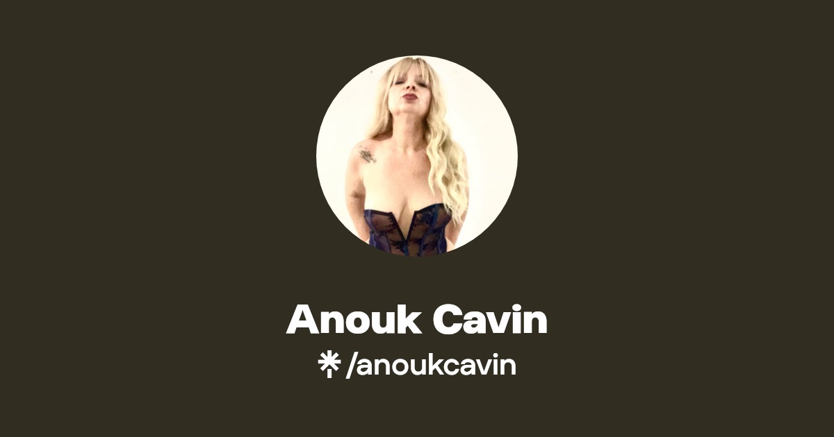 Anouk Cavin - Find Anouk Cavin Onlyfans - Linktree