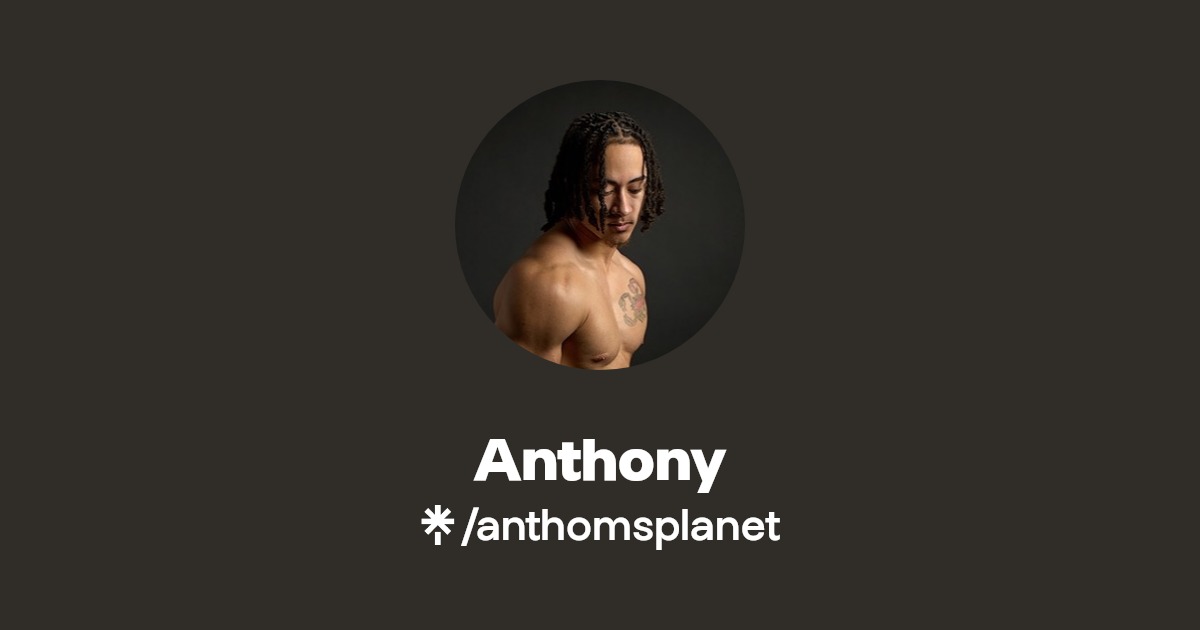 Anthony - Find Anthony Onlyfans - Linktree
