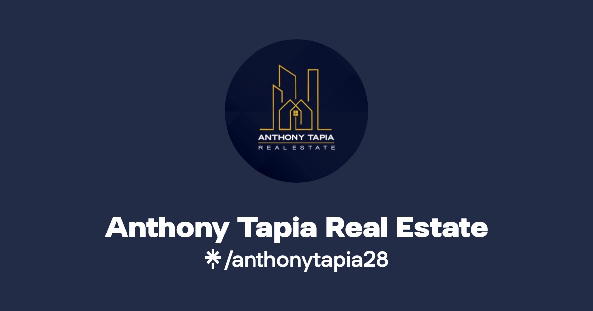 Anthony Tapia Real Estate Instagram Linktree