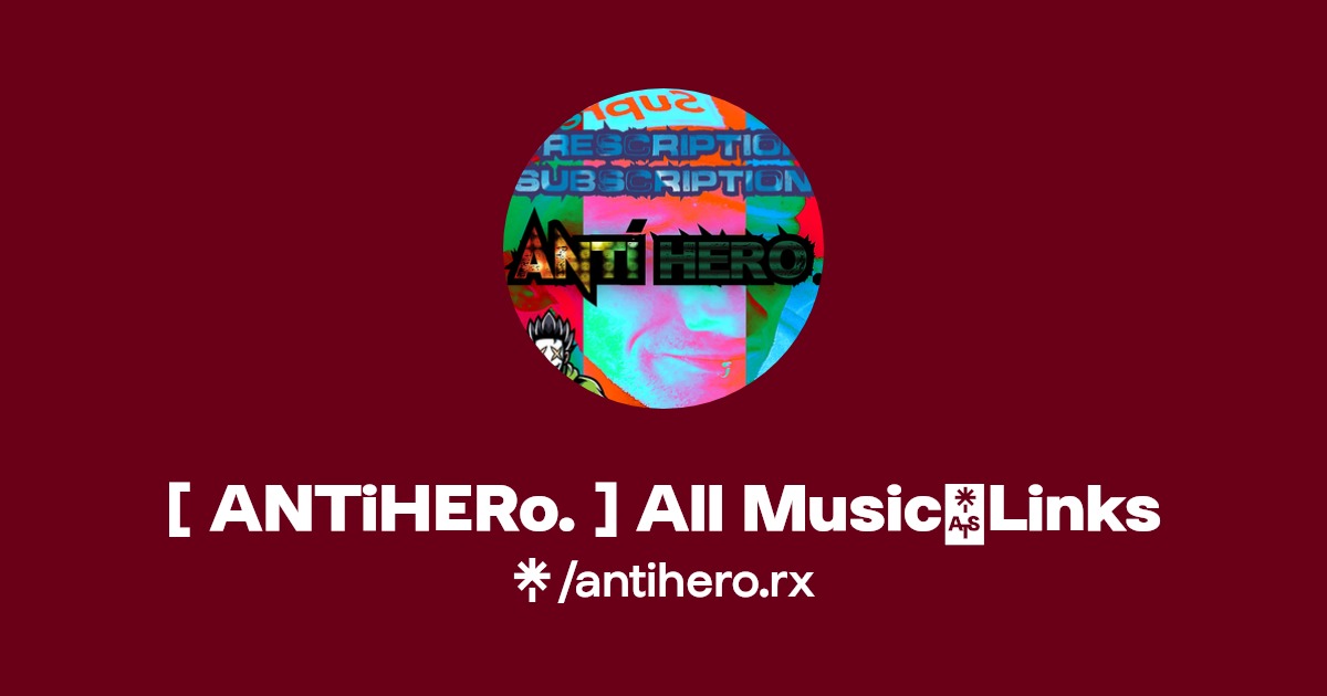 [ ANTiHERo. ] All Music🎵Links Instagram, TikTok Linktree