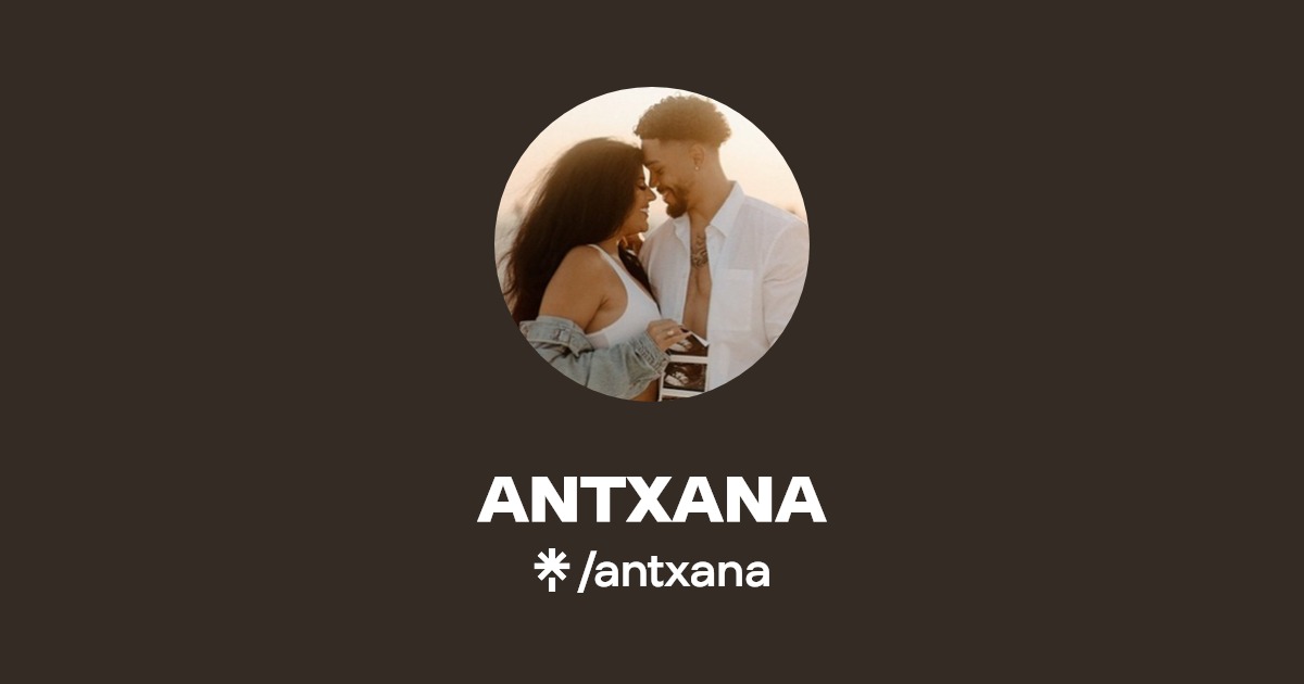 @antxana | Linktree