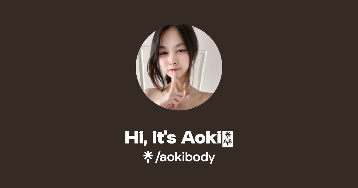 Hi, it's Aoki👋 - Find Hi, it's Aoki👋 Onlyfans - Linktree
