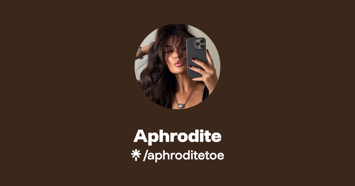 Aphrodite - Find Aphrodite Onlyfans - Linktree