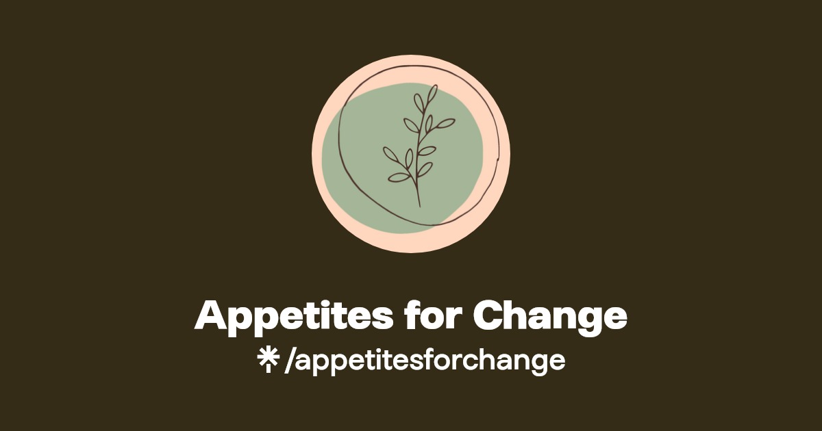Appetites for Change Linktree