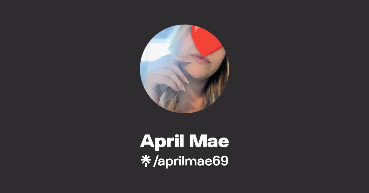 April Mae - Find April Mae Onlyfans - Linktree