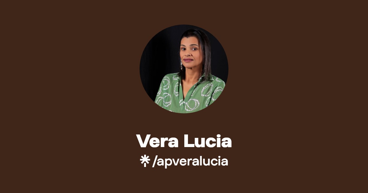 Vera Lucia | Instagram, Facebook | Linktree
