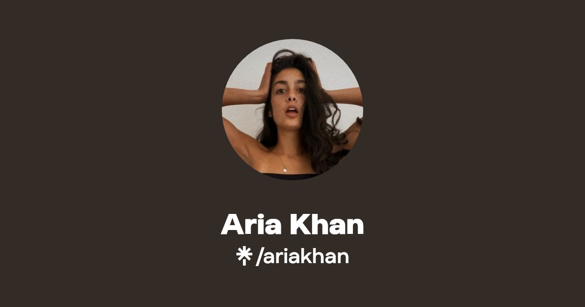 Aria Khan | Instagram | Linktree