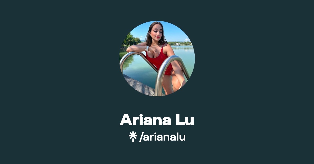Ariana Lu - Find Ariana Lu Onlyfans - Linktree