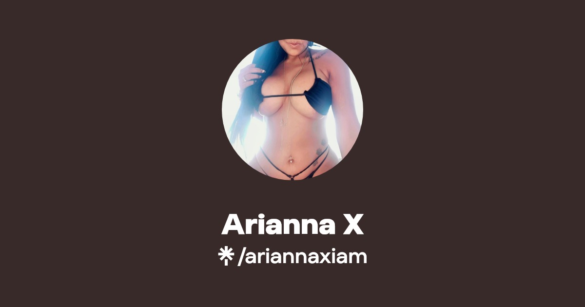 Arianna X - Find Arianna X Onlyfans - Linktree