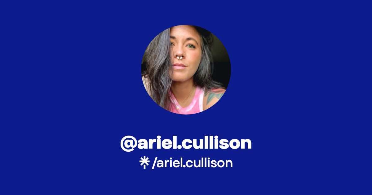 ariel.cullison | Facebook, TikTok | Linktree