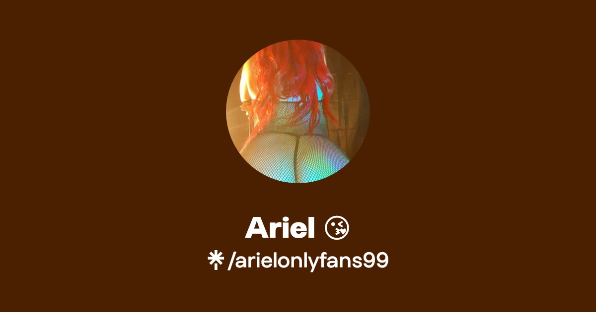 Ariel 😘 - Find Ariel 😘 Onlyfans - Linktree