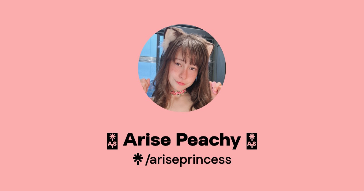 🍑 Arise Peachy 🍑 - Find 🍑 Arise Peachy 🍑 Onlyfans - Linktree