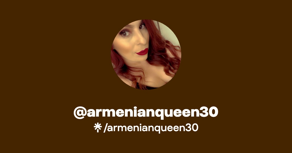 armenianqueen30 - Find @armenianqueen30 Onlyfans - Linktree