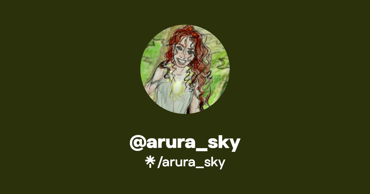 arura_sky | Twitter, Instagram | Linktree