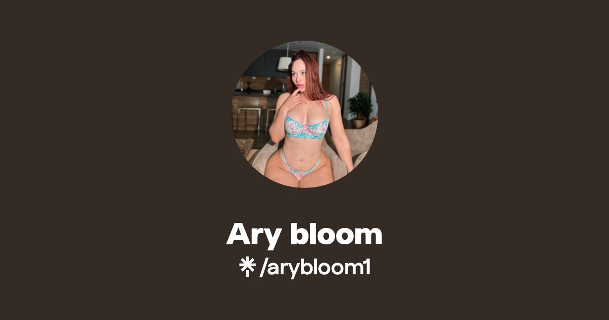 Ary bloom - Find Ary bloom Onlyfans - Linktree