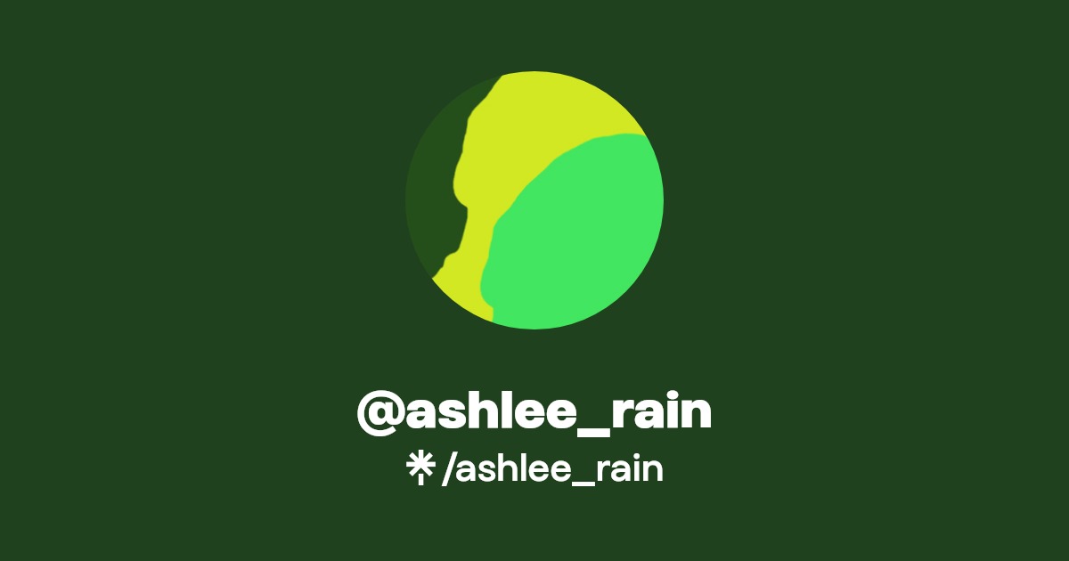 @ashlee_rain | Linktree