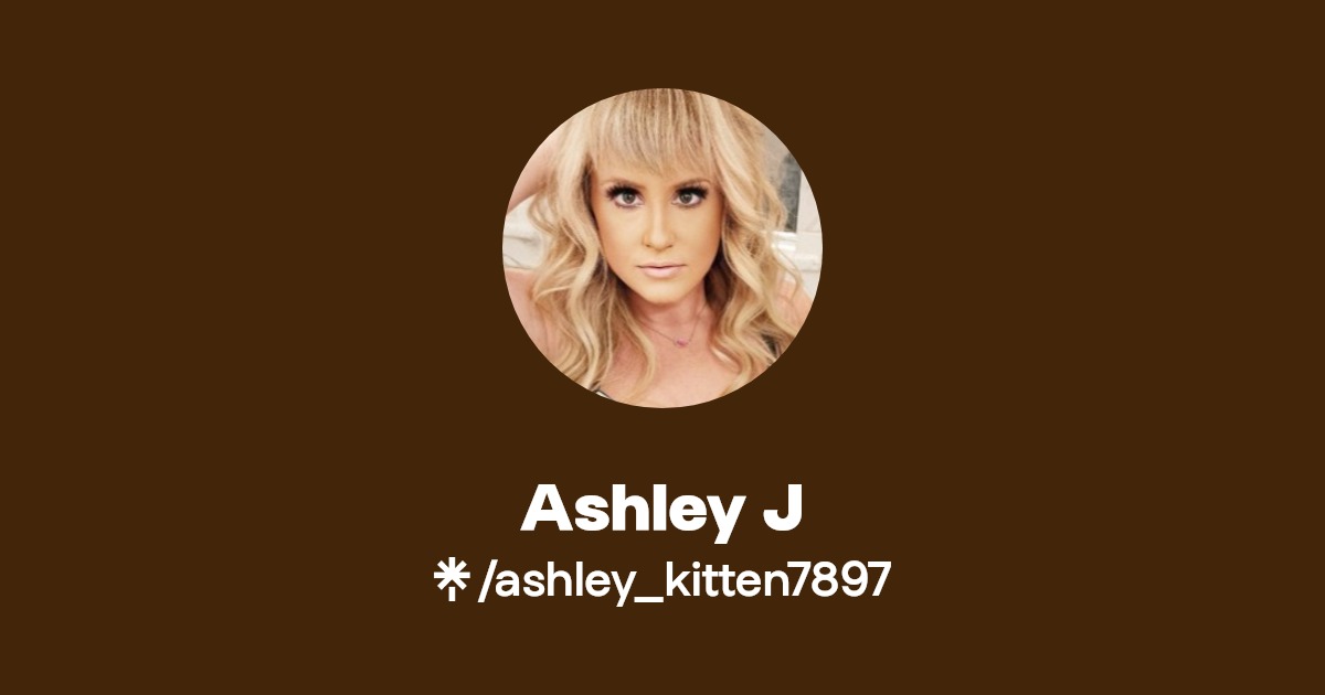 Ashley J - Find Ashley J Onlyfans - Linktree