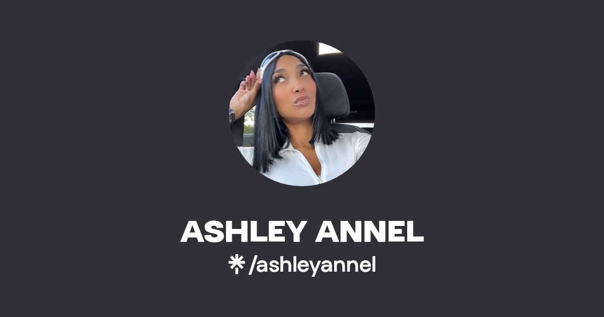 ASHLEY ANNEL | Instagram, TikTok | Linktree