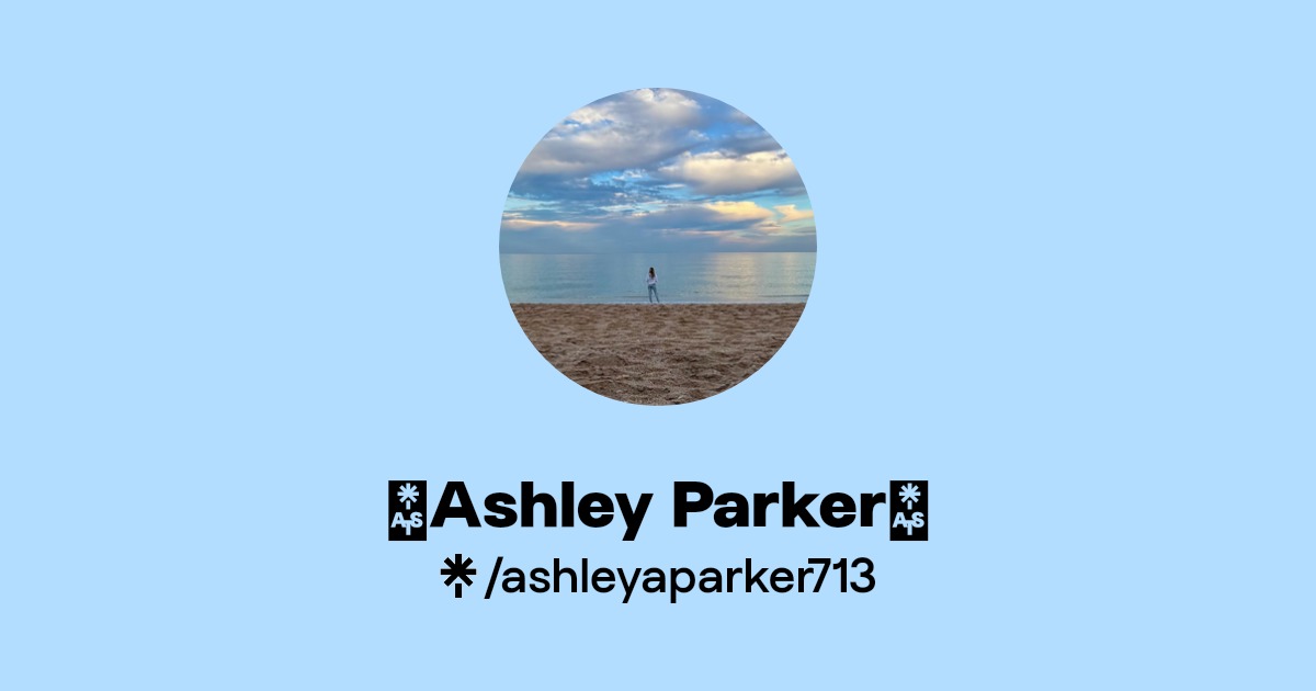 Ashley Parker 👱🏻‍♀️💖 | Instagram, TikTok | Linktree