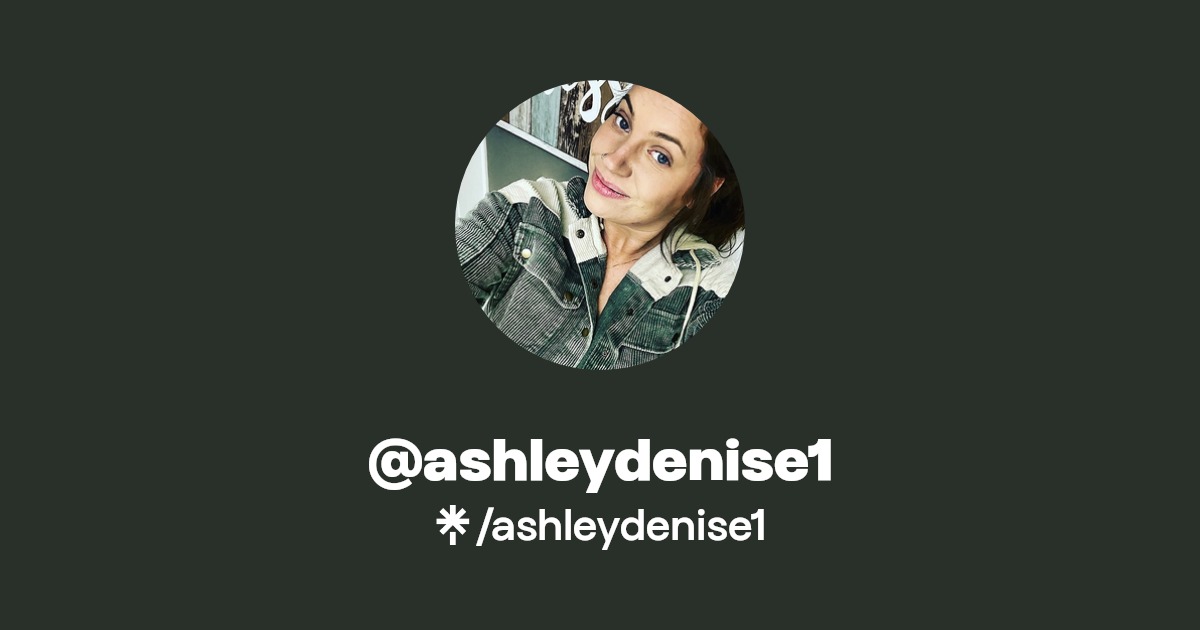 ashleydenise1 | Instagram, Facebook | Linktree
