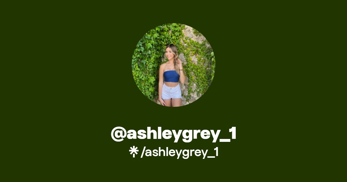 ashleygrey_1 | Instagram, TikTok | Linktree