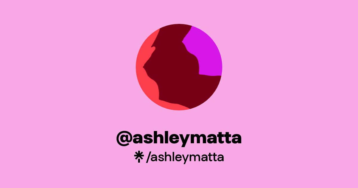 ashleymatta Linktree