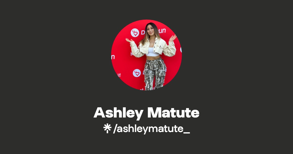 Ashley Matute Instagram, TikTok Linktree