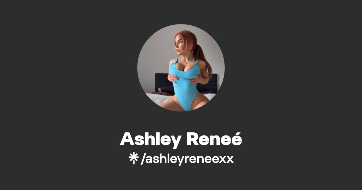 Ashley Reneé - Find Ashley Reneé Onlyfans - Linktree