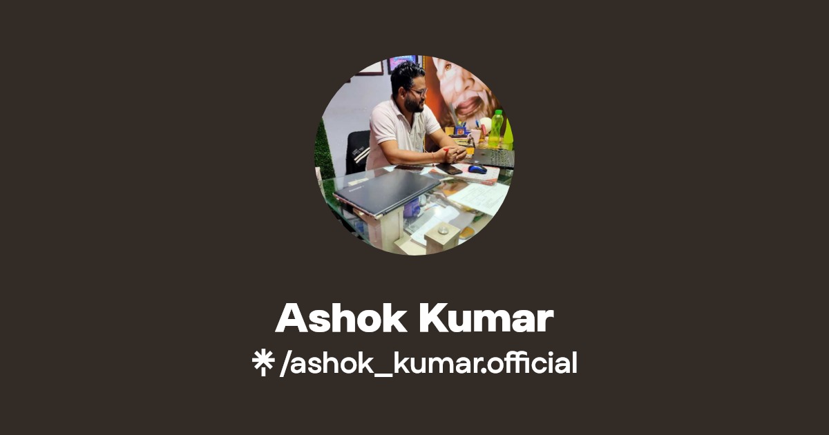 Ashok Kumar Instagram, Facebook Linktree