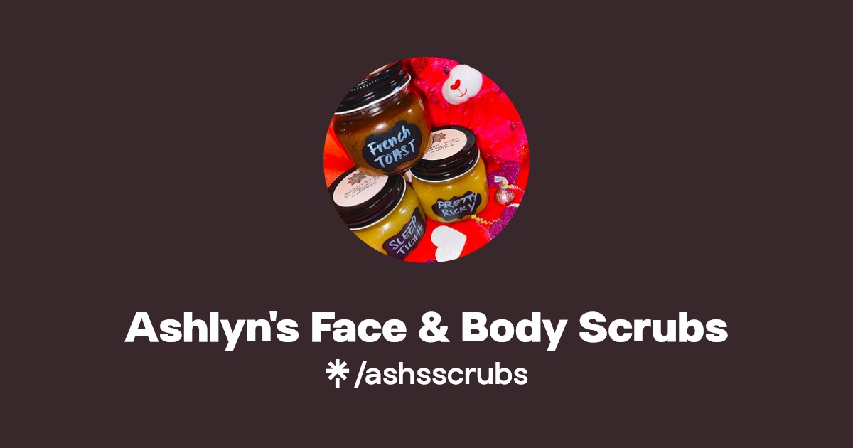 Ashlyn's Face & Body Scrubs Linktree